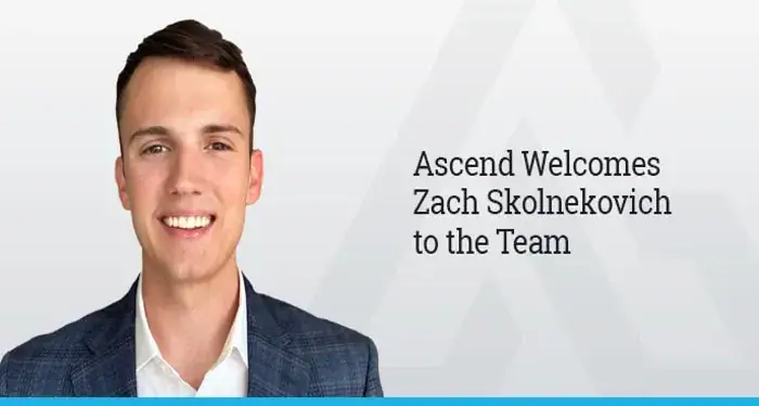 Ascend Expands Capabilities with the Addition of Zach Skolnekovich to the Team